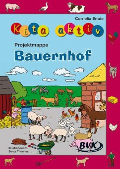 Kita aktiv Projektmappe Bauernhof von BVK Buch Verlag Kempen